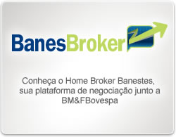 Banesbroker - Conhe�a o Home Broker Banestes, sua plataforma de negocia��es junto a BM&FBovespa.