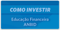 Como Investir - acesso ao portal de educa&ccedil;&atilde;o financeira Anbid