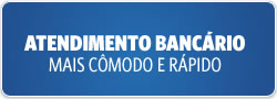 Atendimento Bancário mais Rápido e Cômodo