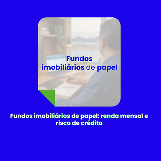 Fundos imobiliários de papel