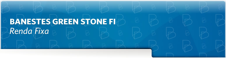 Banestes Green Stone FI Renda Fixa