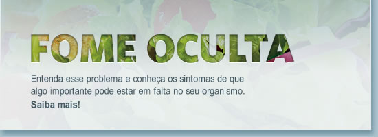 Saiba mais sobre fome oculta